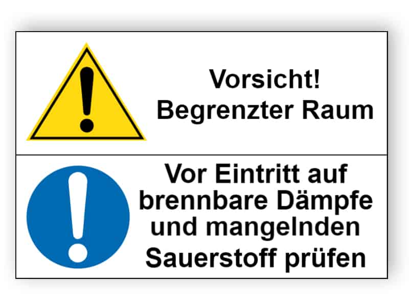 Vorsicht! Begrenzter Raum / Vor Eintritt auf brennbare Dämpfe und mangelnden Sauerstoff prüfen