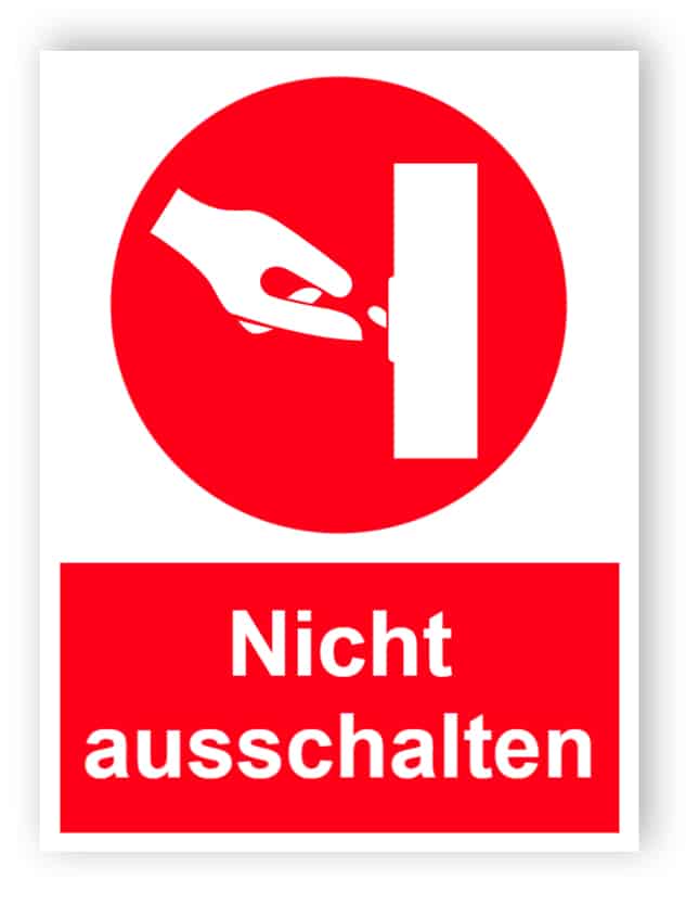 Nicht ausschalten Zeichen