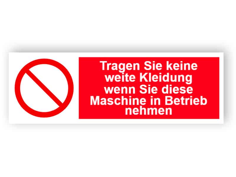 Tragen Sie keine weite Kleidung, wenn Sie diese Maschine in Betrieb nehmen - Landschaft Zeichen