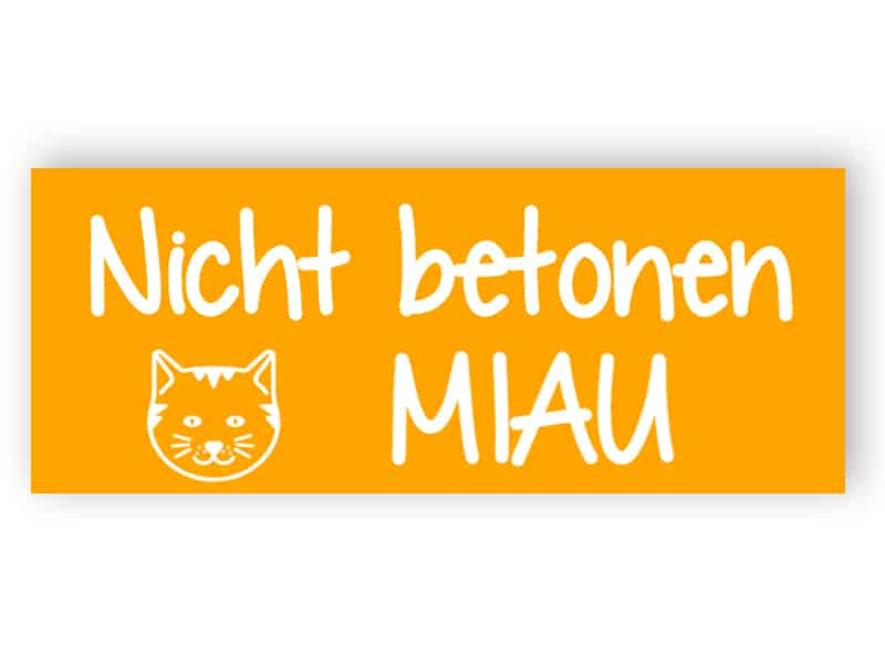 Nicht betonen, miau Zeichen