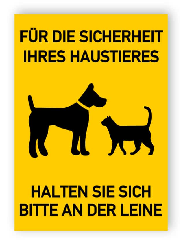 Für die Sicherheit Ihres Haustieres halten Sie sich bitte an der Leine