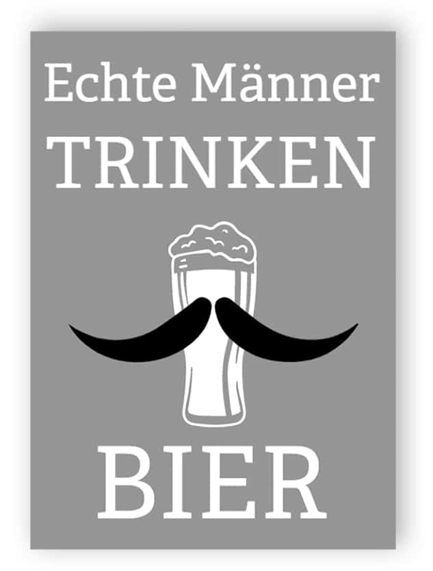 Echte Männer trinken Bier Zeichen