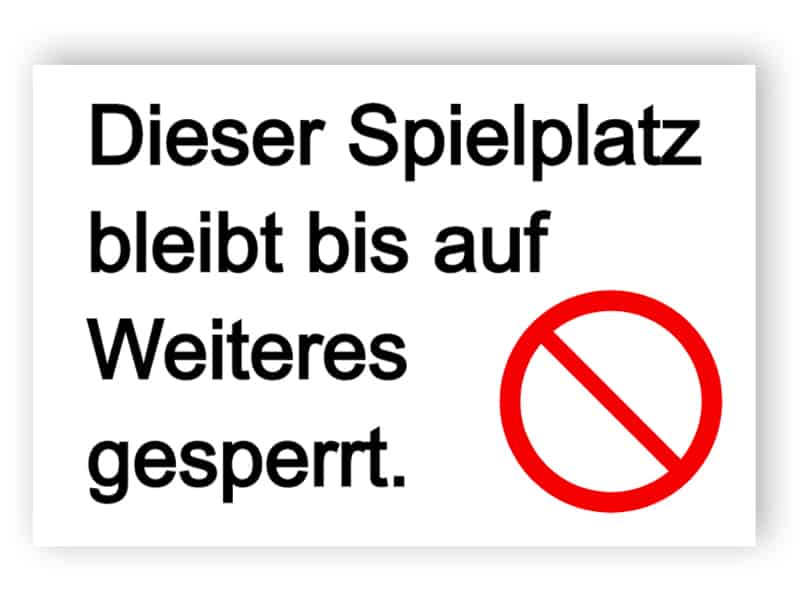 Dieser Spielplatz bleibt bis auf Weiteres gesperrt Schild